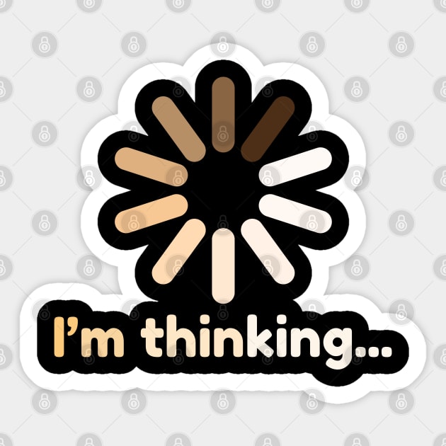 I'm Thinking Funny Buffering Icon Sticker by The WYLD Tribe